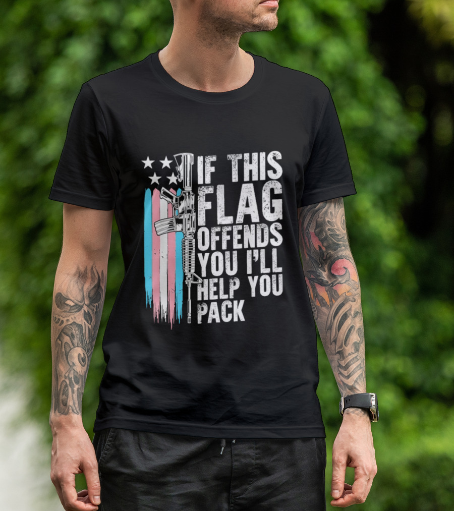 If This Flag Offends You I'll Help You Pack Transgender Pride Flag Rifle T-Shirt