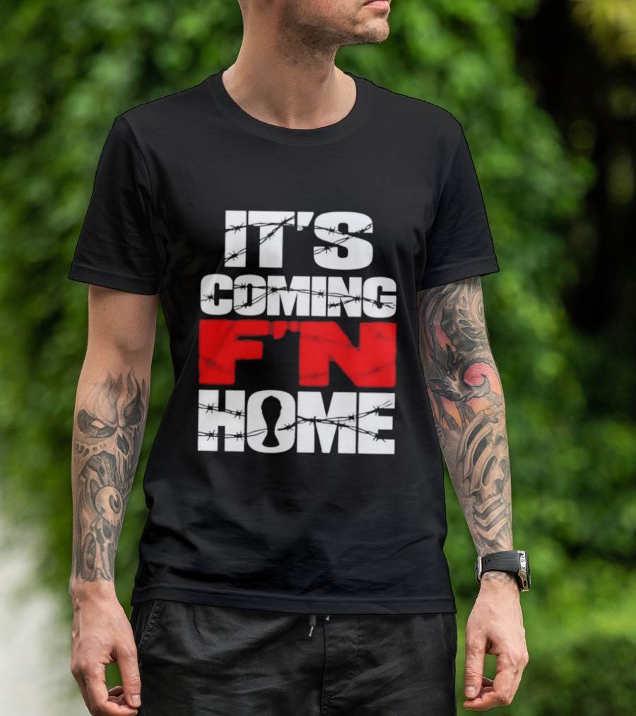 It's Coming F'n Home Football Fan Chant Slogan Vintage Distressed T-Shirt
