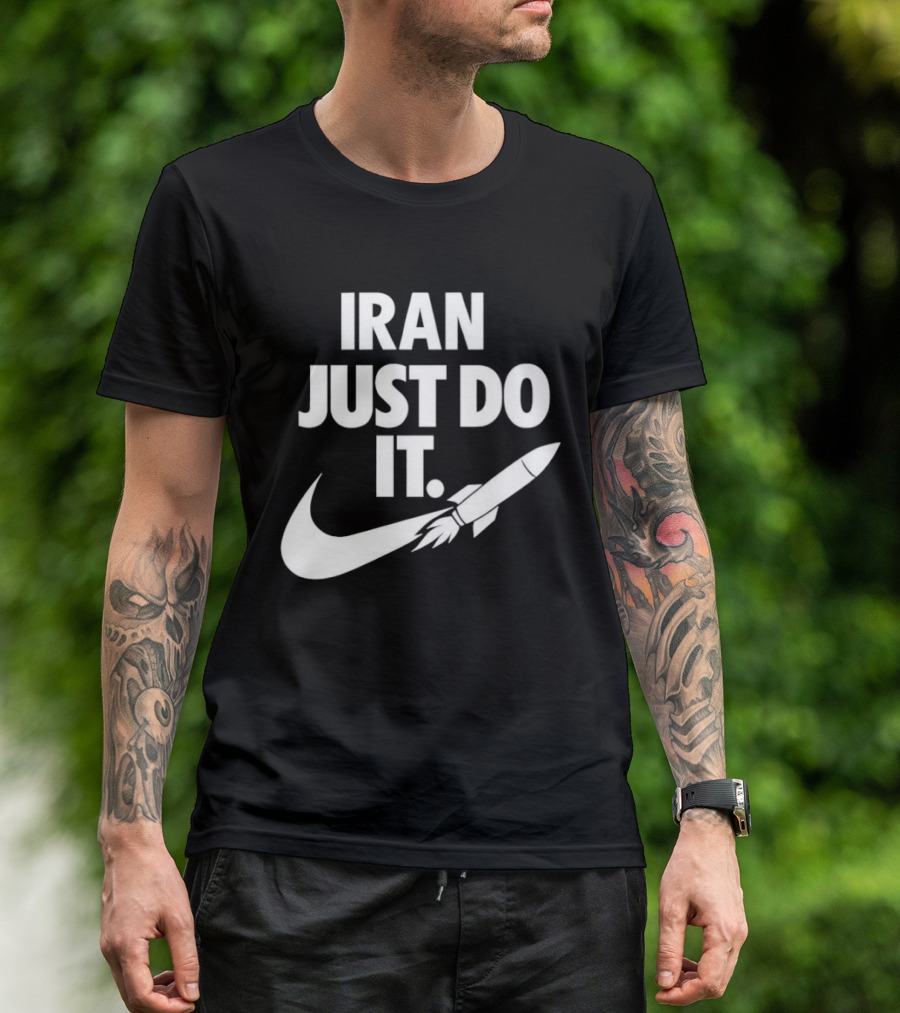 Iran Just Do It Rocket Symbolism Patriotism Motivational T-Shirt