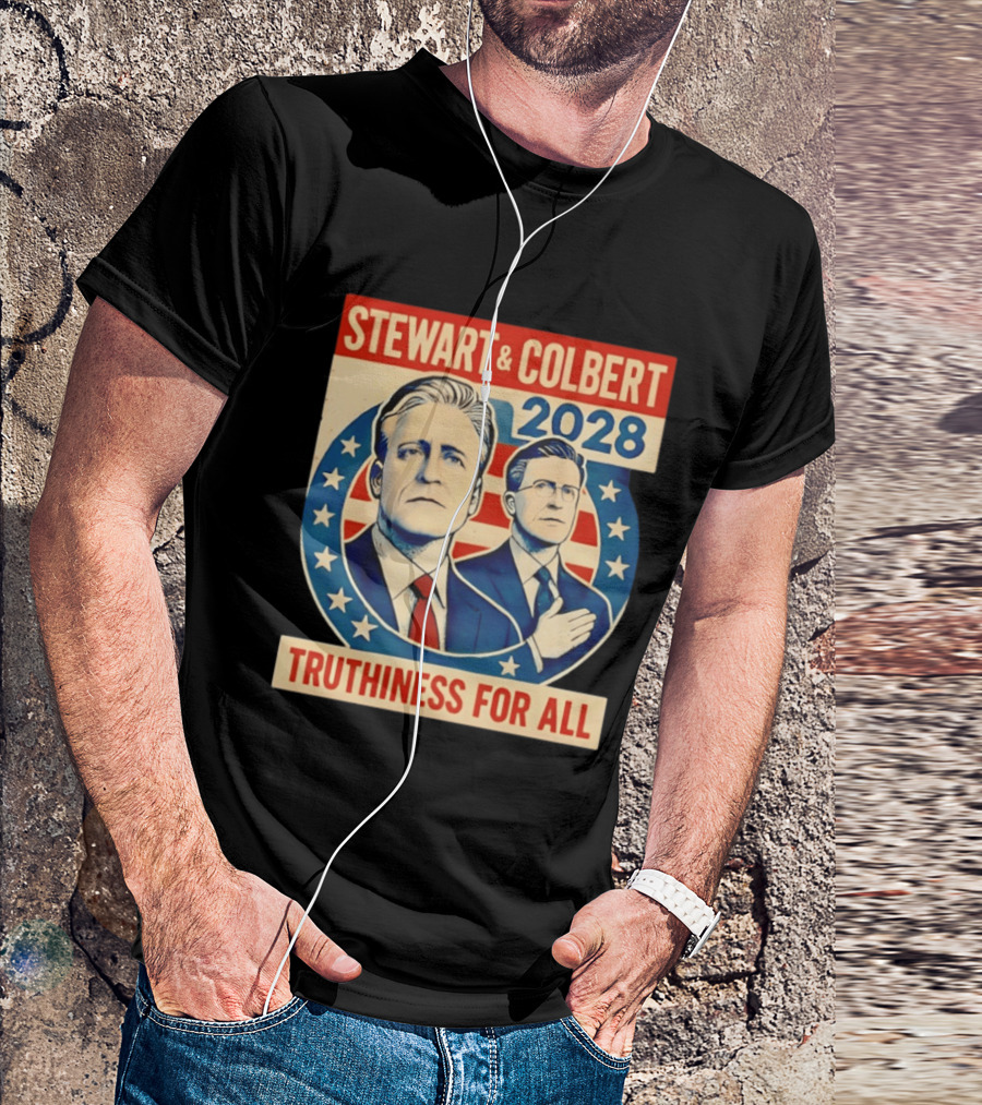 Stewart And Colbert 2028 Truthiness For All America Election T-Shirt