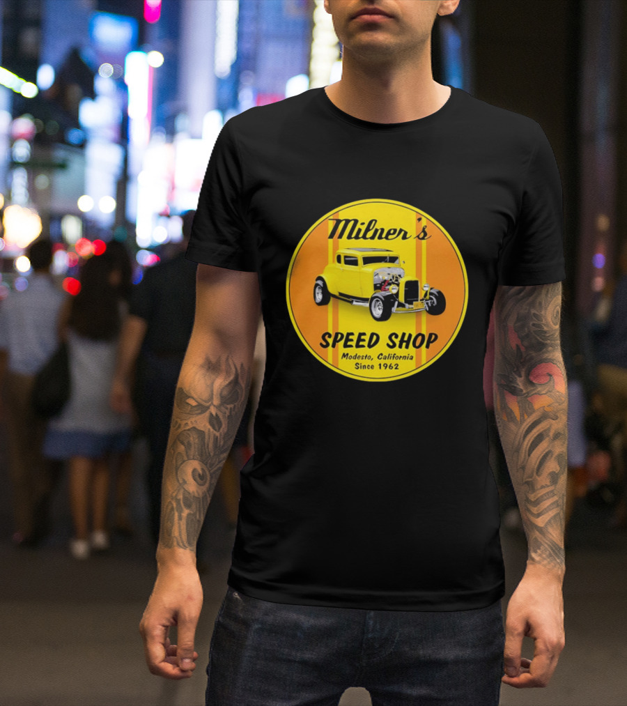 Milner's Speed Shop Modesto California Since 1962 American Graffiti Movie Classic Yellow Hot Rod T-Shirt