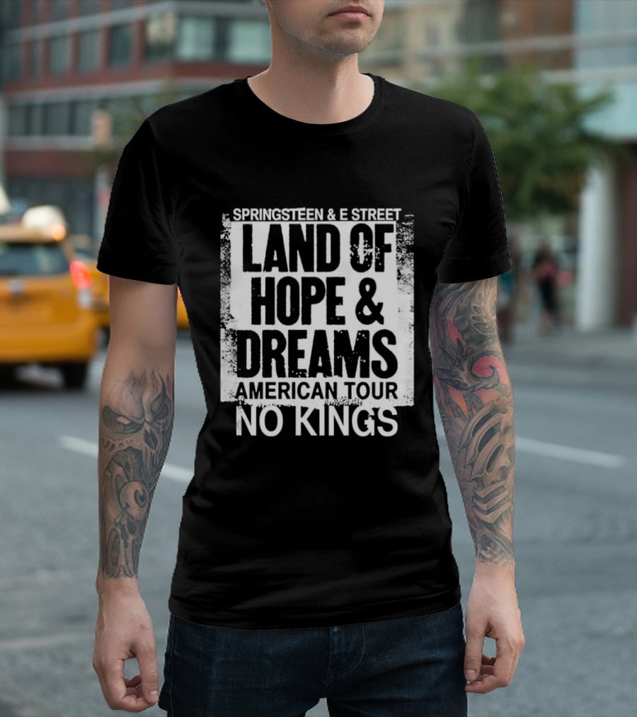 Springsteen And E Street Band Land Of Hope And Dreams American Tour No Kings T-Shirt