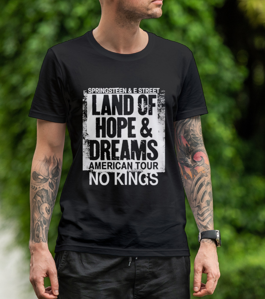 Springsteen And E Street Band Land Of Hope And Dreams American Tour No Kings T-Shirt