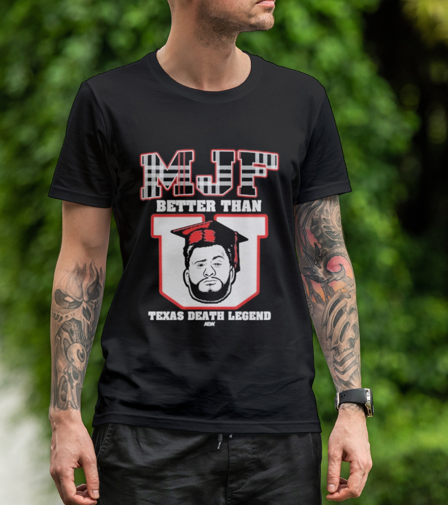 MJF Better Than Texas Death Legend 2026 T-Shirt