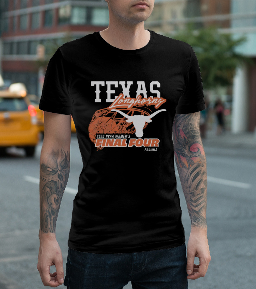 Texas Longhorns 2026 NCAA Women's Final Four Phoenix Basketball T-Shirt