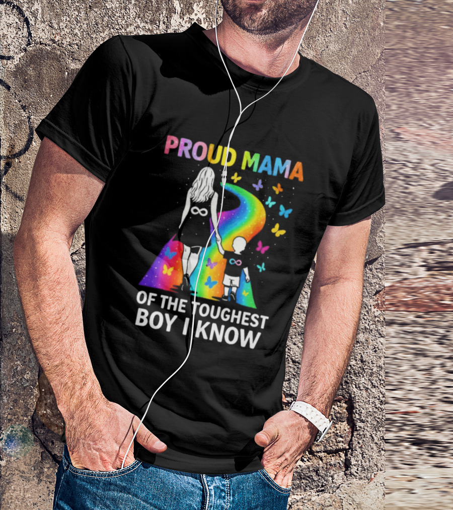 Proud Mama Of The Toughest Boy I Know Rainbow Infinity Butterflies T-Shirt