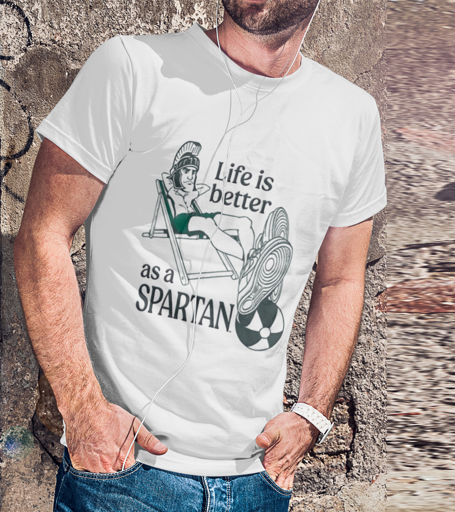 Michigan State Spartans Life Is Better As A Spartan Beach Relaxation T-Shirt