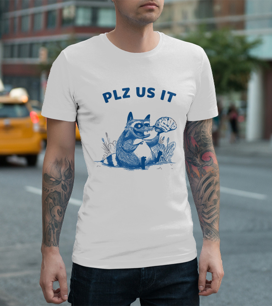 Plz Us It Raccoon With Brain Drawing T-Shirt