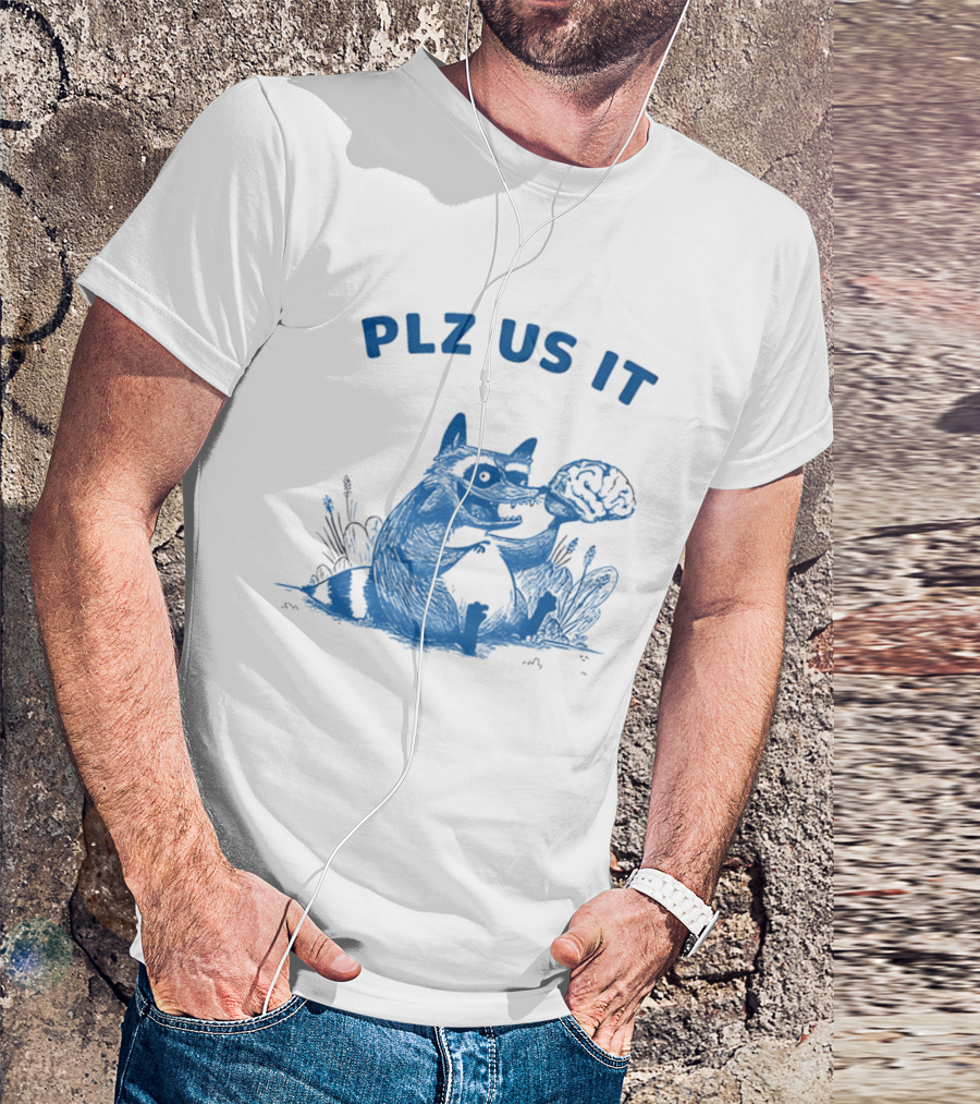 Plz Us It Raccoon With Brain Drawing T-Shirt