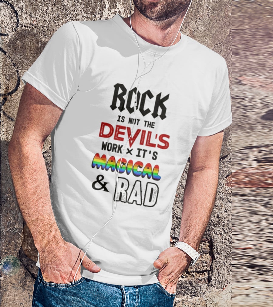 Rock Is Not The Devil's Work X It's Magical & Rad T-Shirt