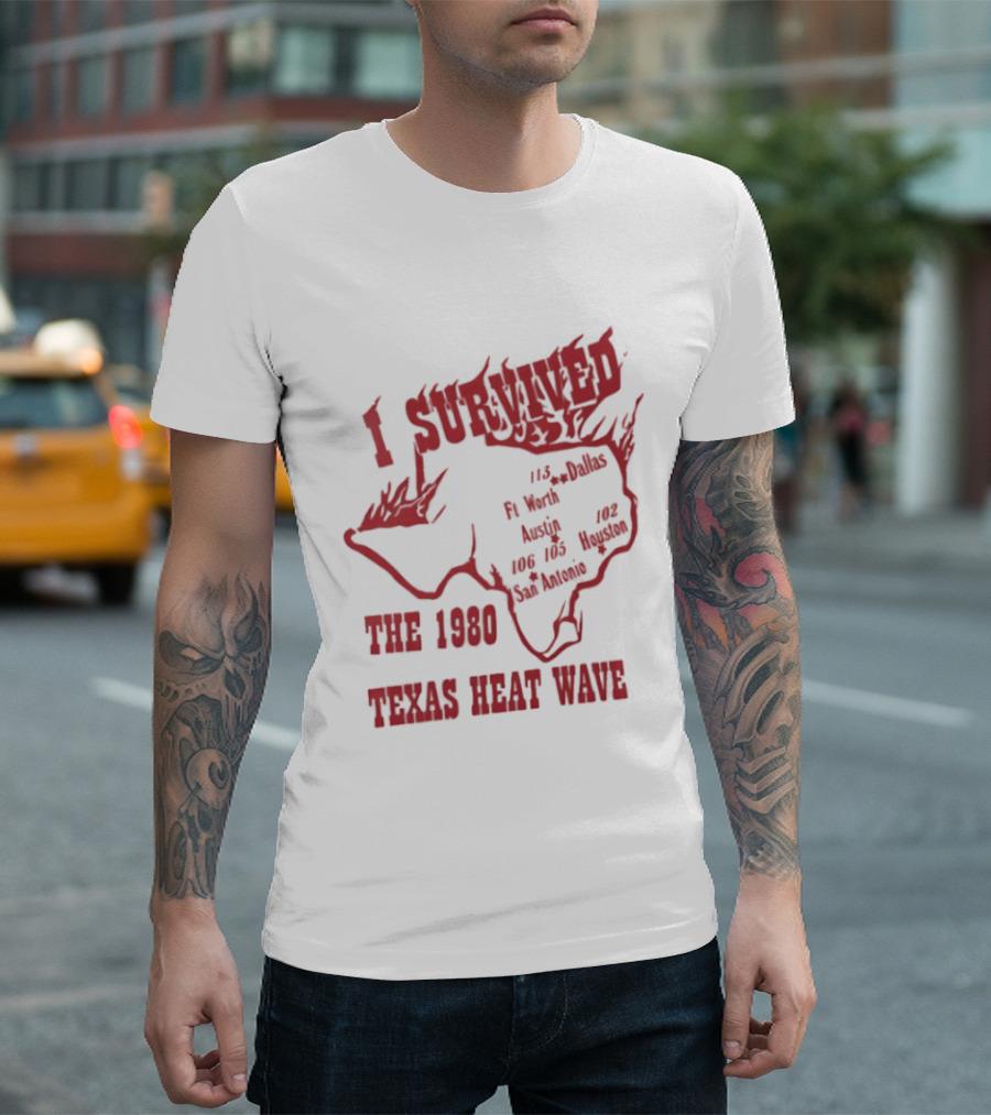 I Survived The 1980 Texas Heat Wave Texas Blazing Temperatures Map T-Shirt