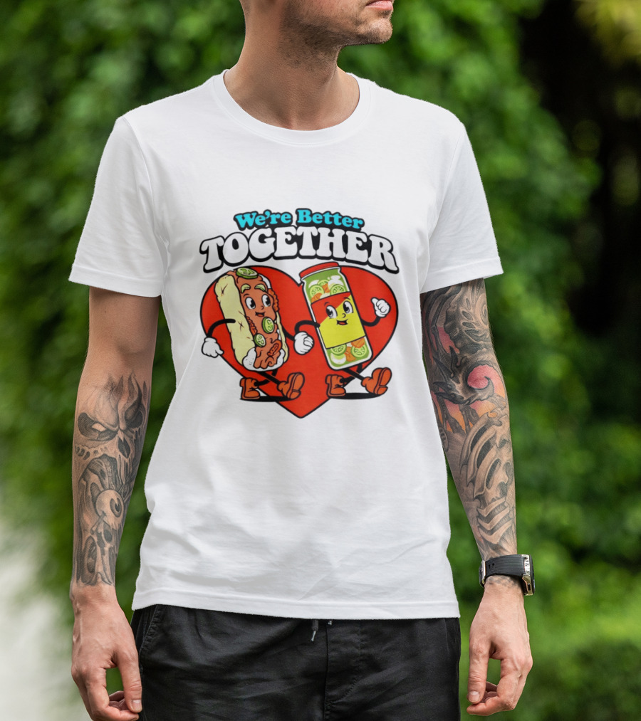 We're Better Together Hot Dog And Mustard Love Heart T-Shirt