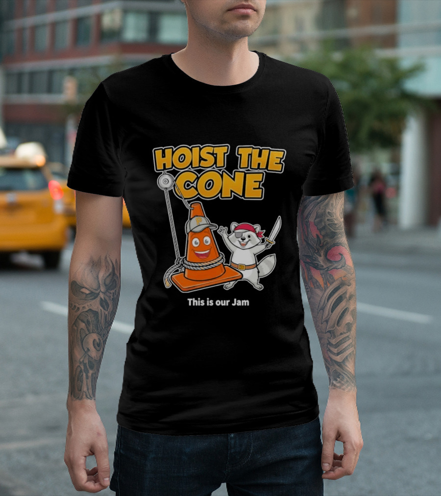 Hoist The Cone Pirate Raccoon This Is Our Jam Pittsburgh Pirates T-Shirt
