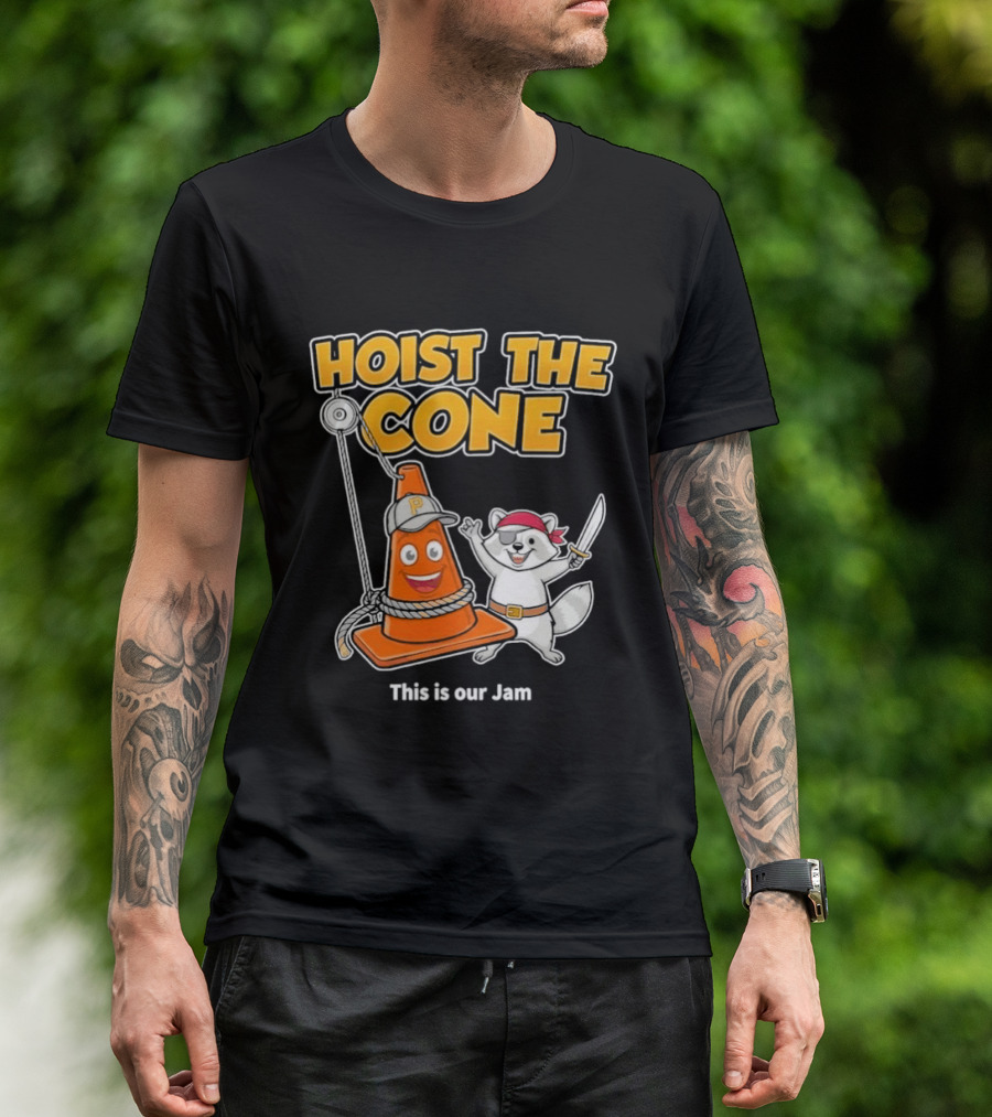 Hoist The Cone Pirate Raccoon This Is Our Jam Pittsburgh Pirates T-Shirt