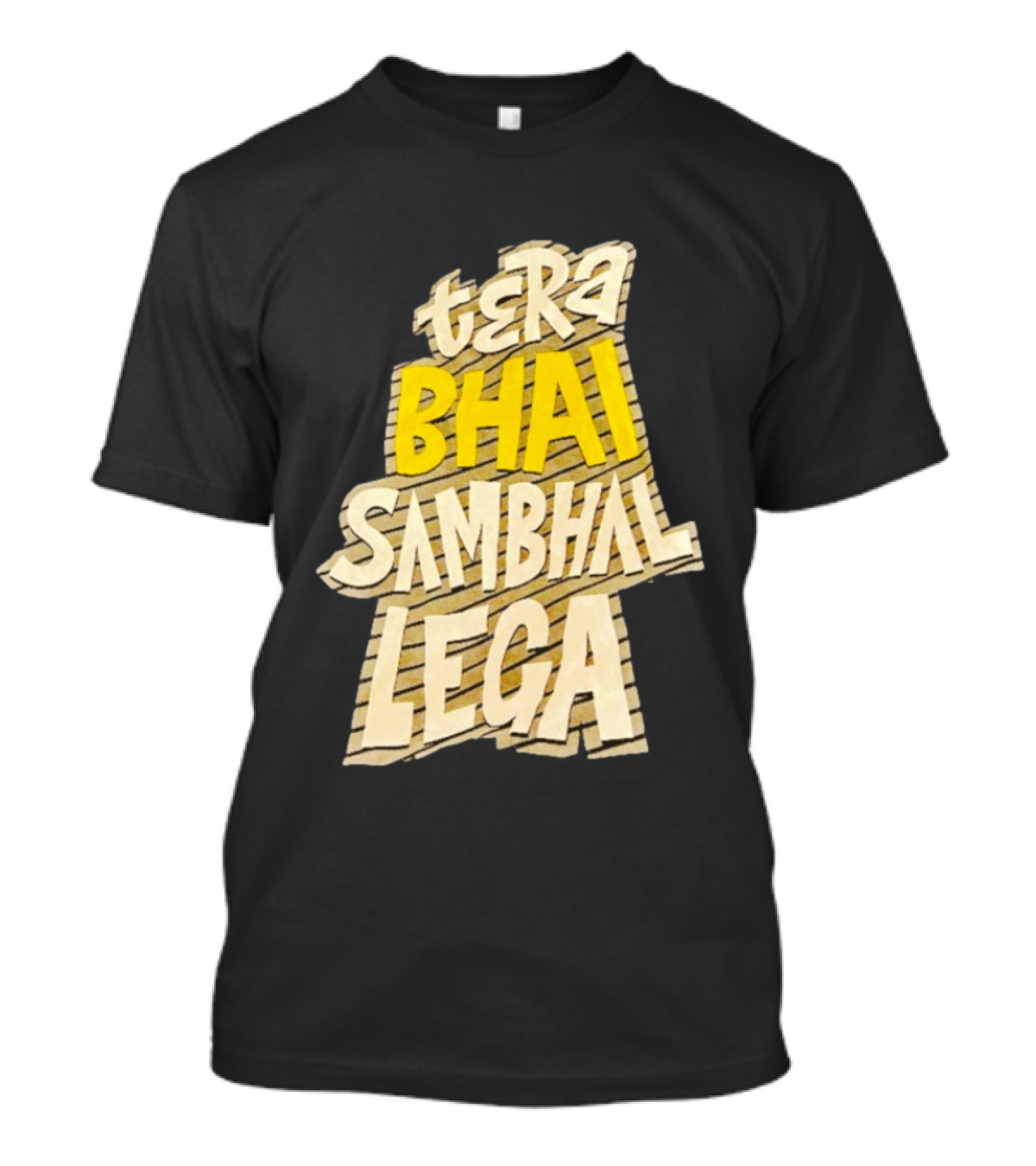 Tera Bhai Sambhal Lega Bold Yellow White T-Shirt