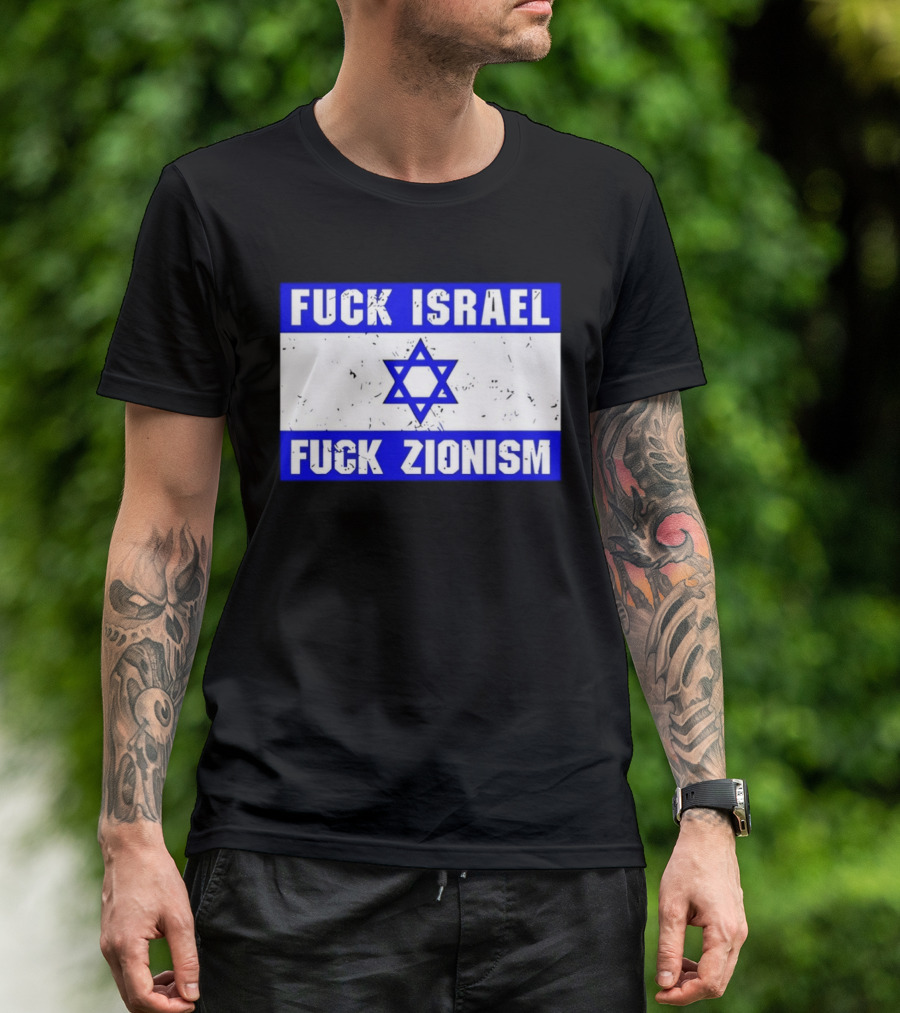 Fuck Israel Fuck Zionism Flag T-Shirt