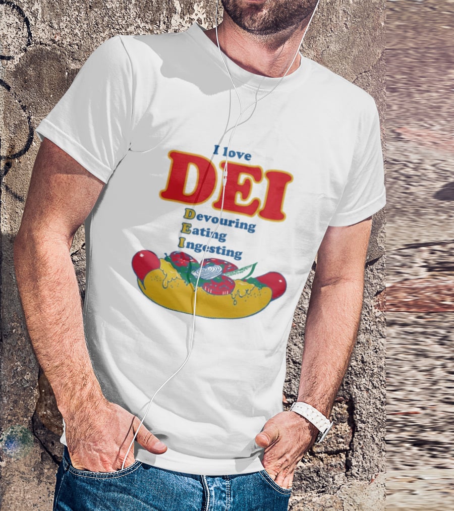 I Love DEI Devouring Eating Ingesting Hot Dog With Toppings T-Shirt