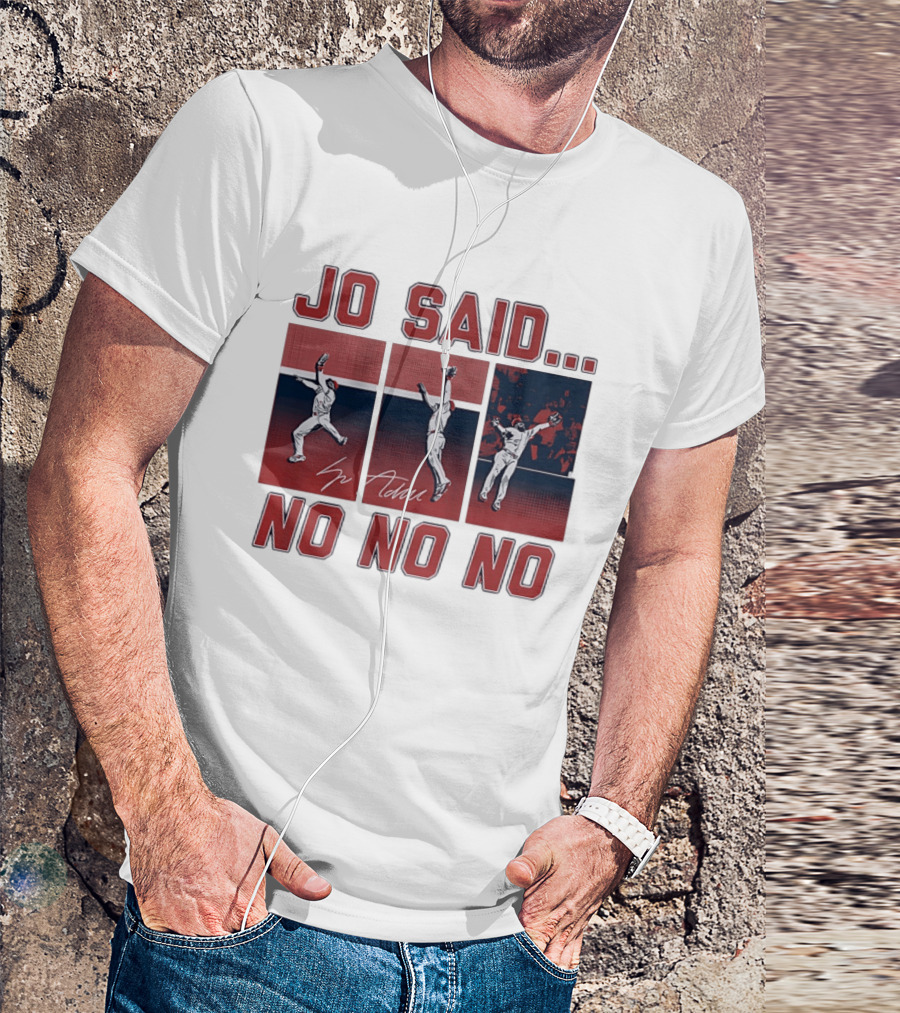 Jo Adell Los Angeles Angels Jo Said No No No T-Shirt