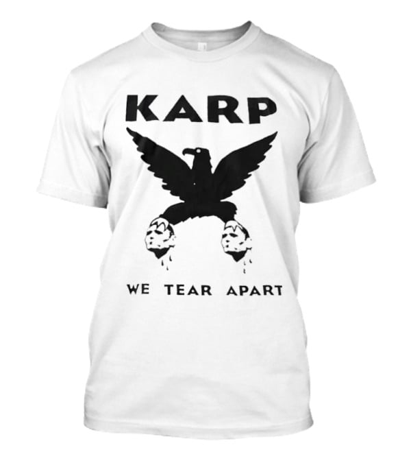 Karp We Tear Apart Eagle Claw T-Shirt