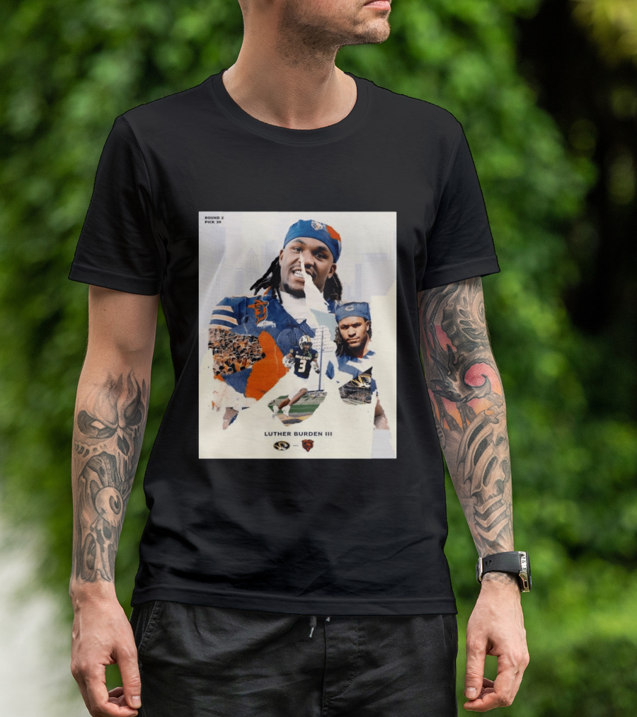 Missouri Tigers Luther Burden III Round 2 Pick 39 To Chicago Bears From The Zou To The Chi T-Shirt