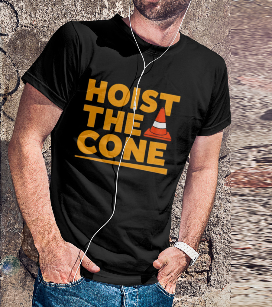 Pittsburgh Pride Hoist The Cone Traffic Cone Humor T-Shirt