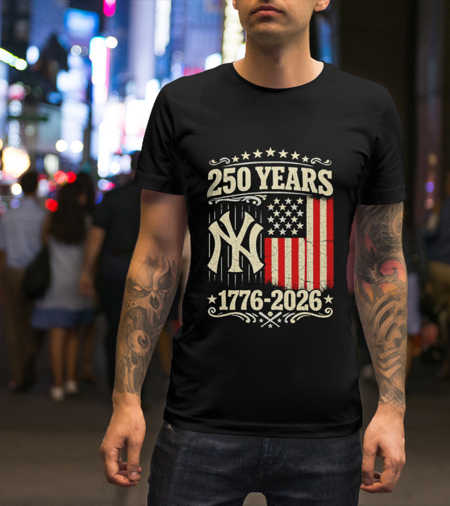 New York Yankees 250 Years USA Anniversary 1776 2026 Celebration T-Shirt