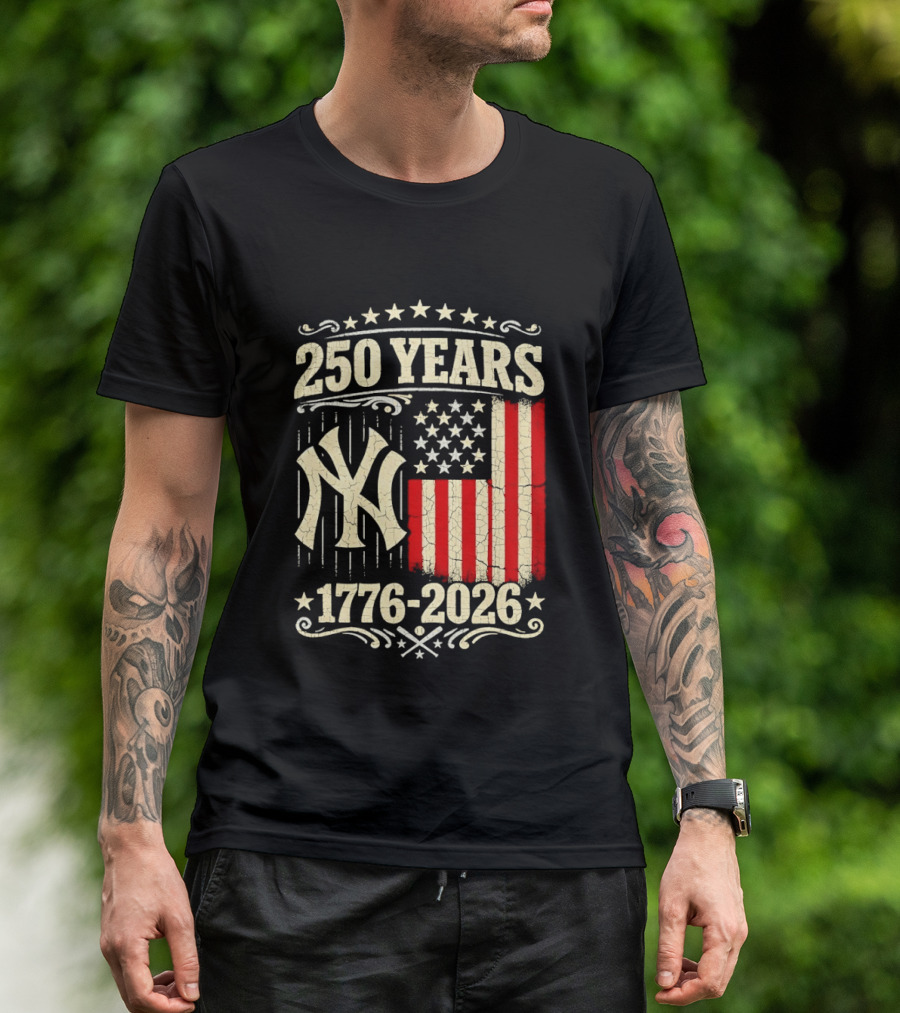 New York Yankees 250 Years USA Anniversary 1776 2026 Celebration T-Shirt