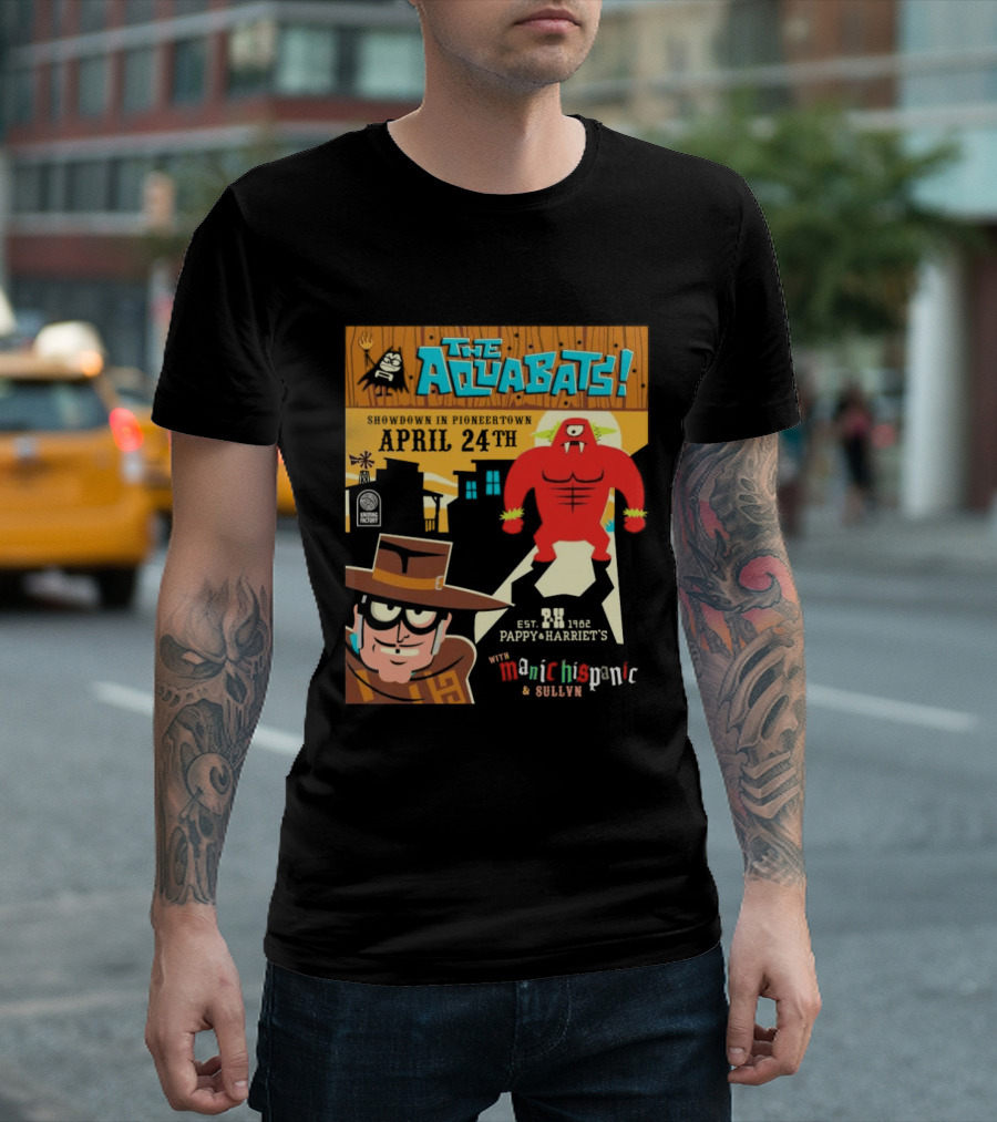 The Aquabats Showdown Pioneertown April 24th Pappy Harriet's Manic Hispanic Concert Event T-Shirt