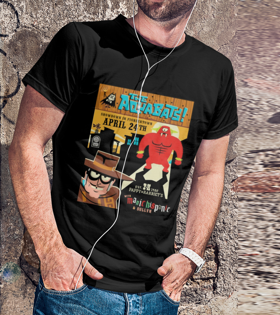 The Aquabats Showdown Pioneertown April 24th Pappy Harriet's Manic Hispanic Concert Event T-Shirt