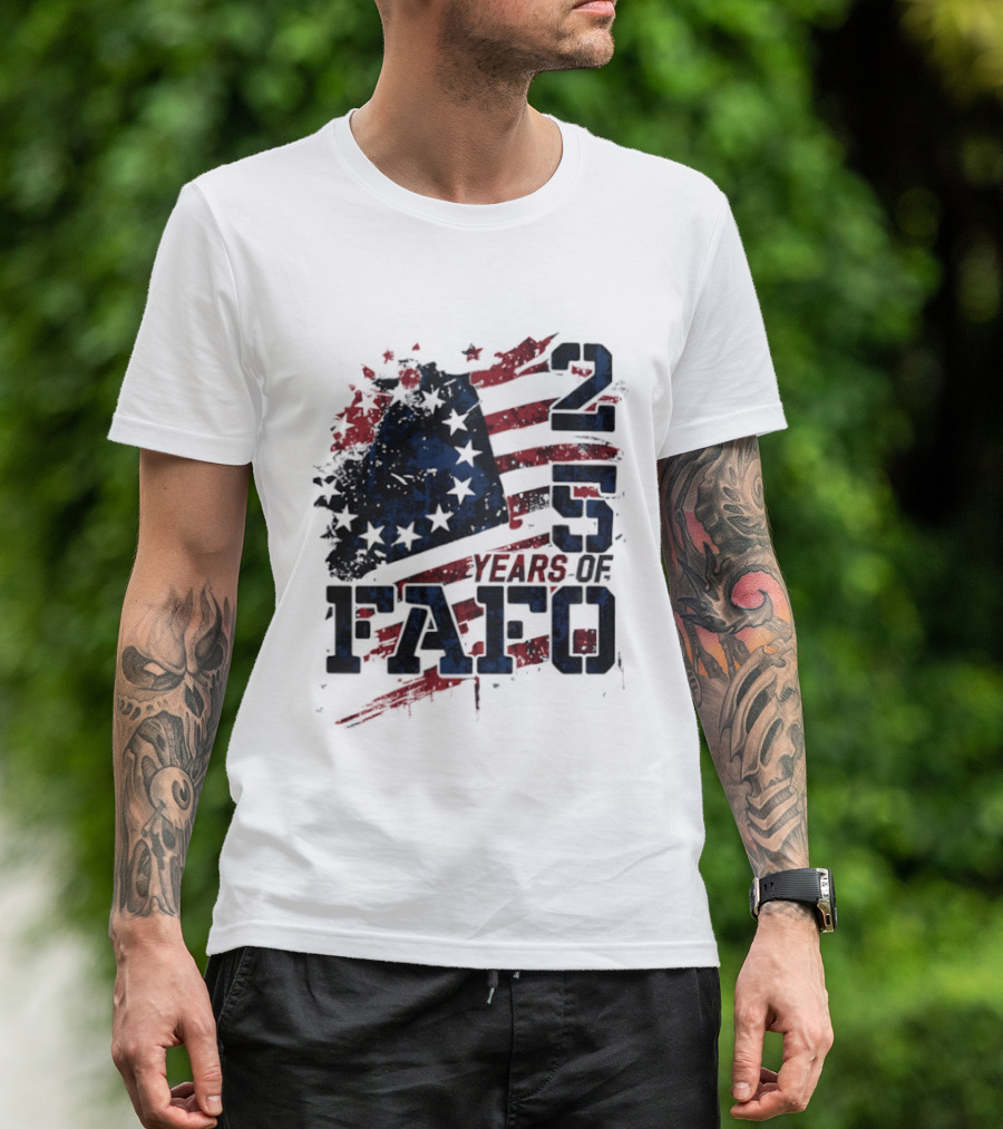 250 Years Of FAFO American Flag Stars And Stripes T-Shirt
