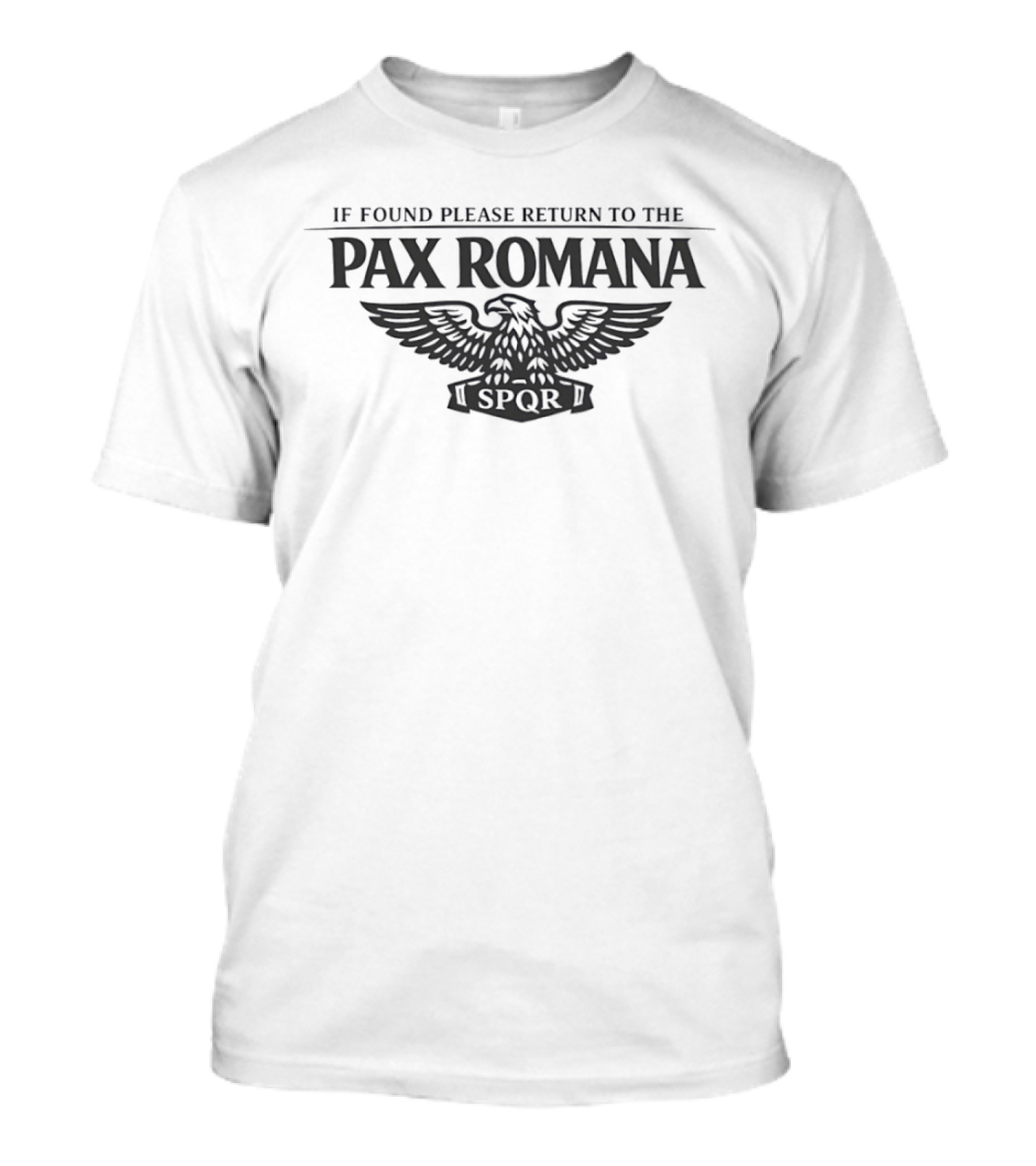 If Found Please Return To The Pax Romana SPQR Eagle T-Shirt