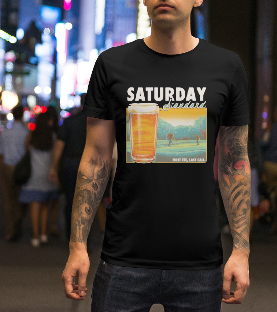 Saturday Standard First Last Call Golf And Beer Scene T-Shirt