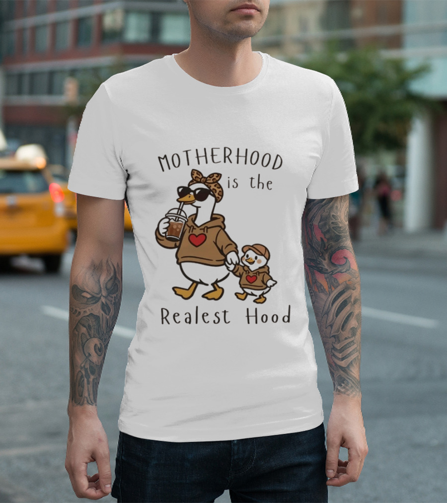 Motherhood Is The Realest Hood Duck With Heart And Coffee T-Shirt