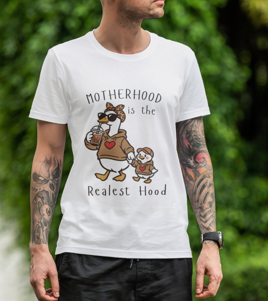 Motherhood Is The Realest Hood Duck With Heart And Coffee T-Shirt