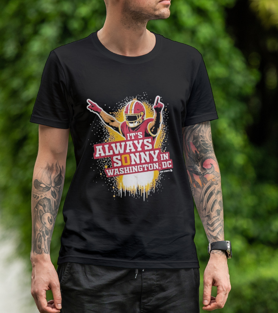 It's Always Sonny In Washington DC Commanders Report T-Shirt