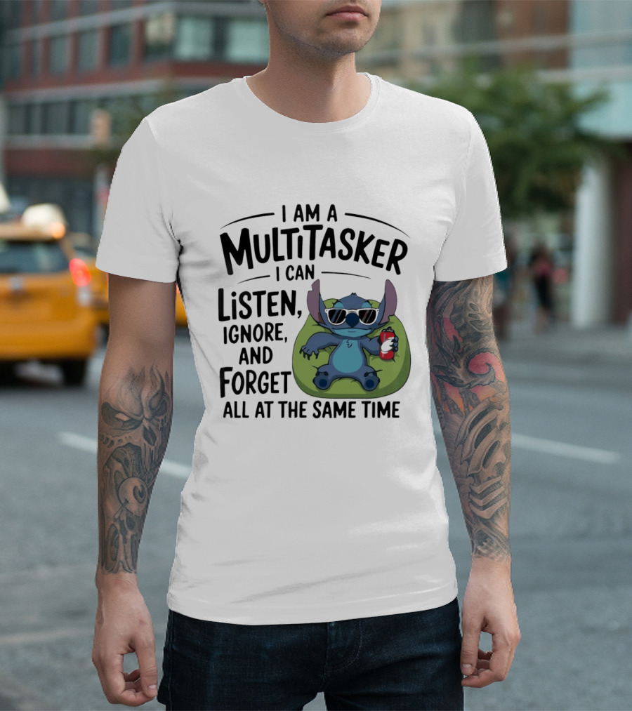 I Am a Multitasker I Can Listen Ignore and Forget All at the Same Time Stitch Sunglasses Holding Red Paper Cup T-Shirt