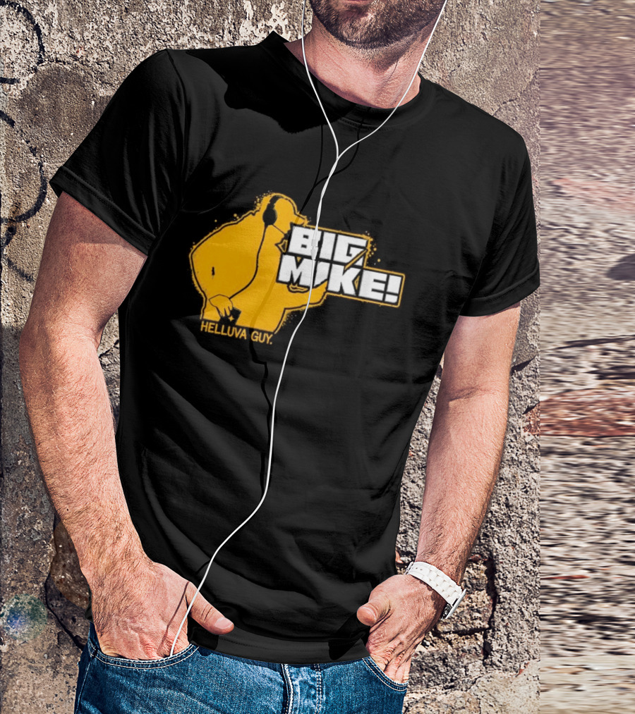 Big Mike Helluva Guy T-Shirt