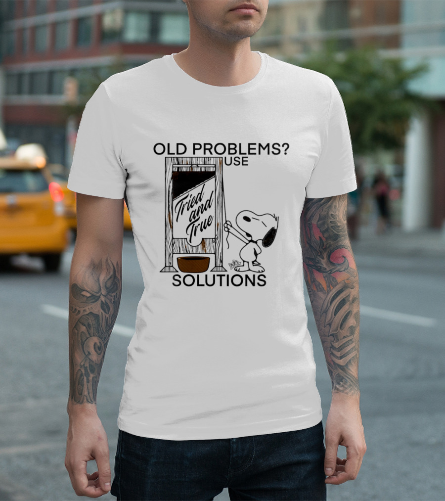 Snoopy Old Problems Use Tried And True Solutions T-Shirt