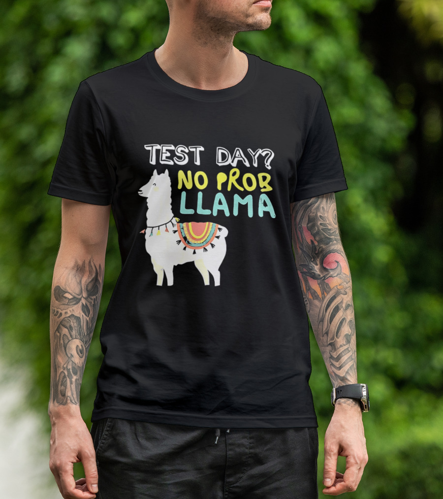 Test Day No Prob Llama Funny Test Prep Llama T-Shirt