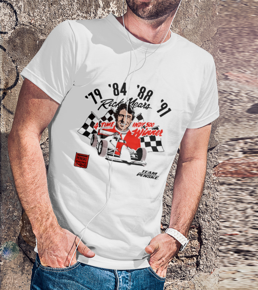 Rick Mears Penske Racing Indy 500 Winner '79 '84 '88 '91 T-Shirt