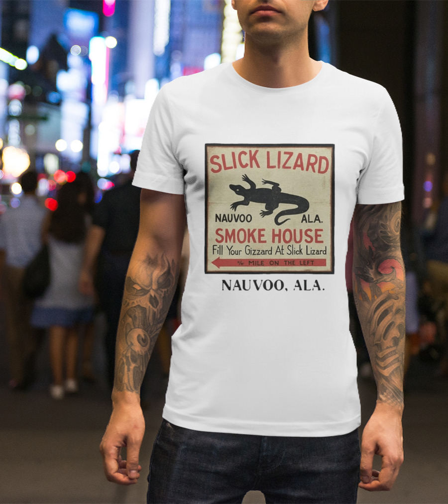Slick Lizard Smoke House Nauvoo Ala Fill Your Gizzard Mile On The Left T-Shirt