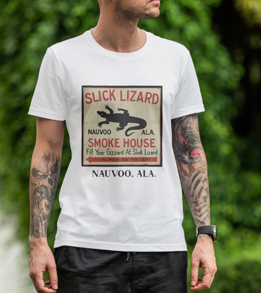 Slick Lizard Smoke House Nauvoo Ala Fill Your Gizzard Mile On The Left T-Shirt