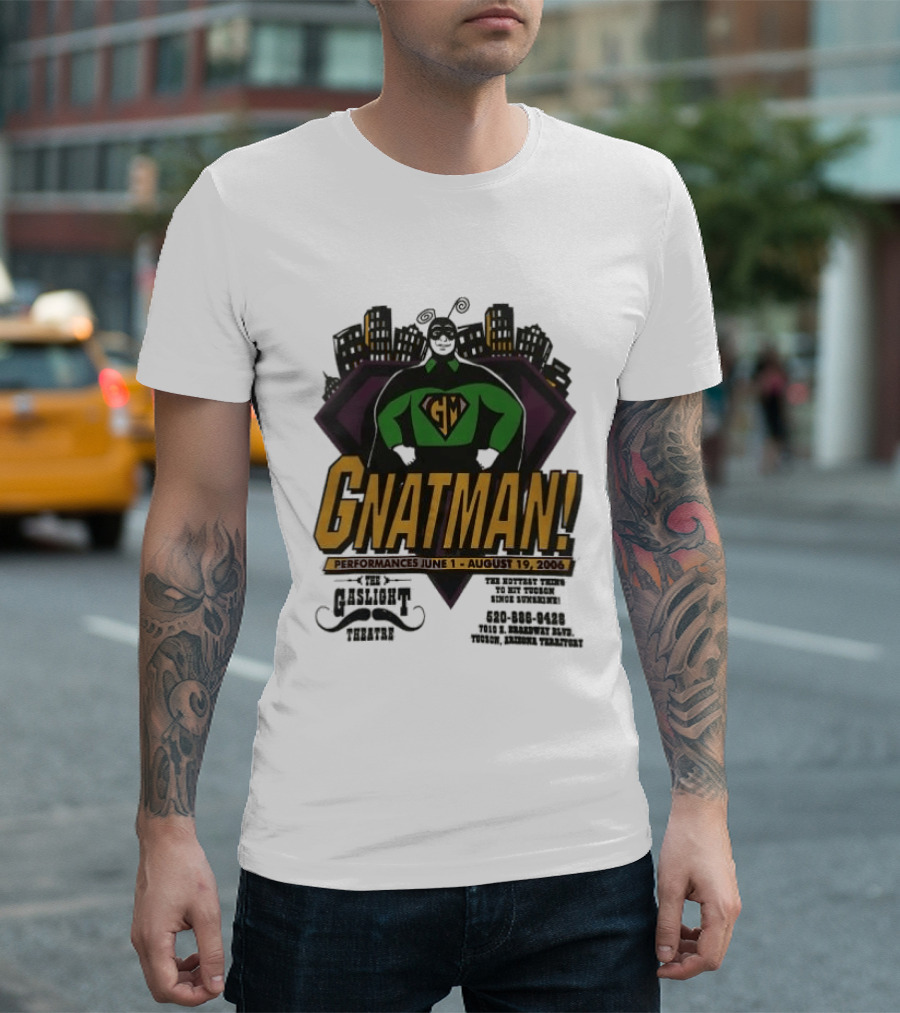 Gnatman The Gaslight Theatre Tucson Performance July 11 August 19 Event T-Shirt