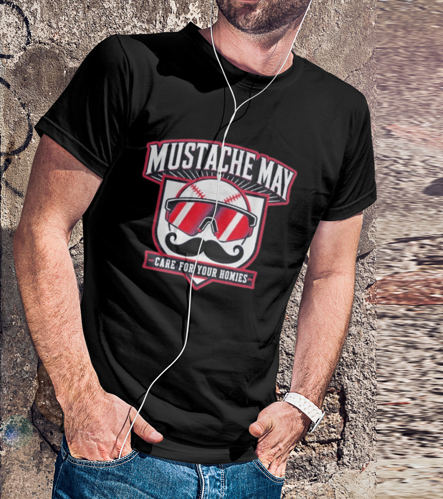 Mustache May 2026 Care For Your Homies Baseball Sunglasses Mustache T-Shirt