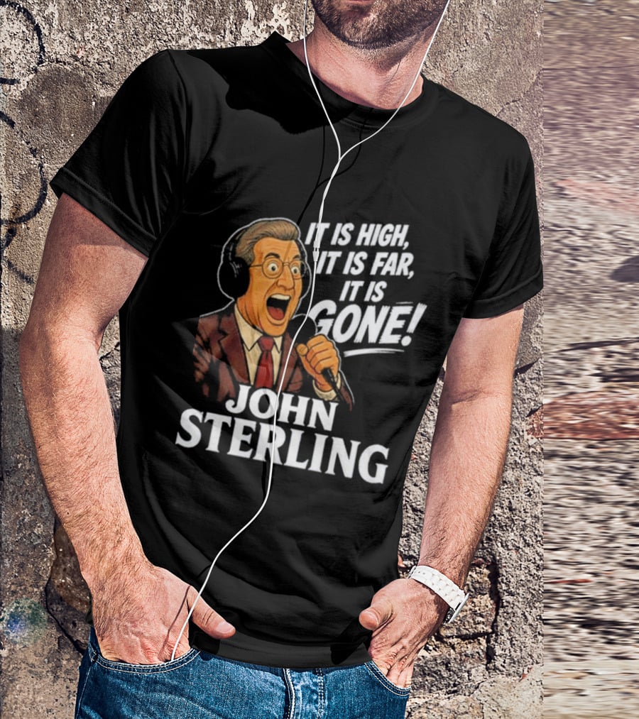 New York Yankees John Sterling It Is High It Is Far It Is Gone T-Shirt