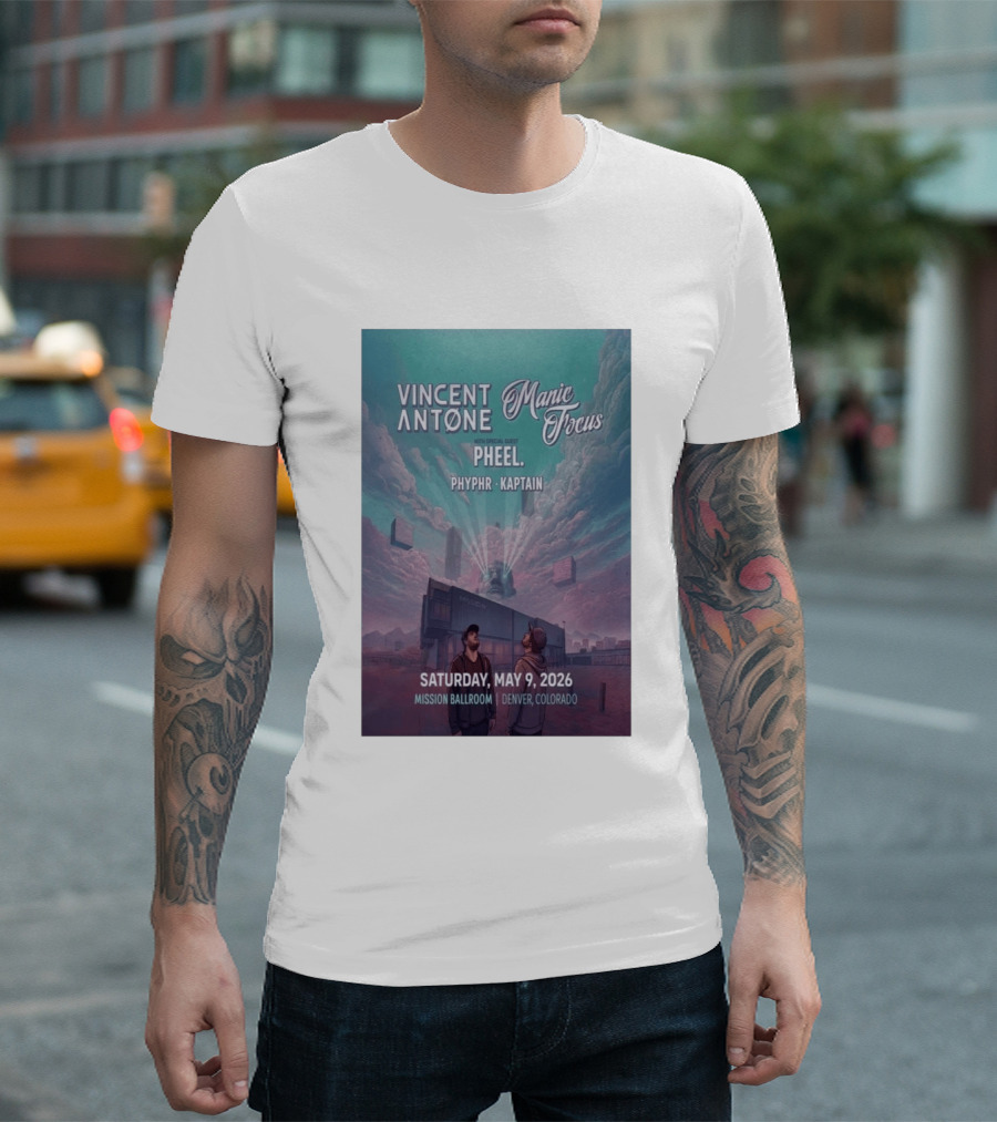 Vincent Antone Manic Focus Tour Denver May 9 2026 Mission Ballroom Pheel Phyphr Kaptain T-Shirt