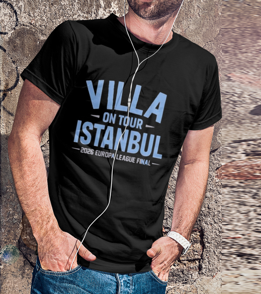Aston Villa On Tour Istanbul 2026 Europa League Final T-Shirt