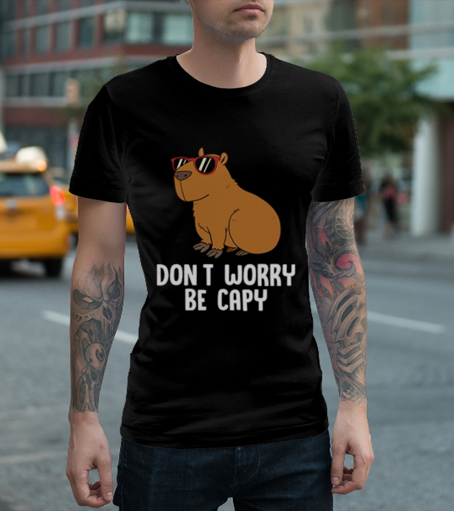Don't Worry Be Capy With Cool Sunglasses Capybara T-Shirt