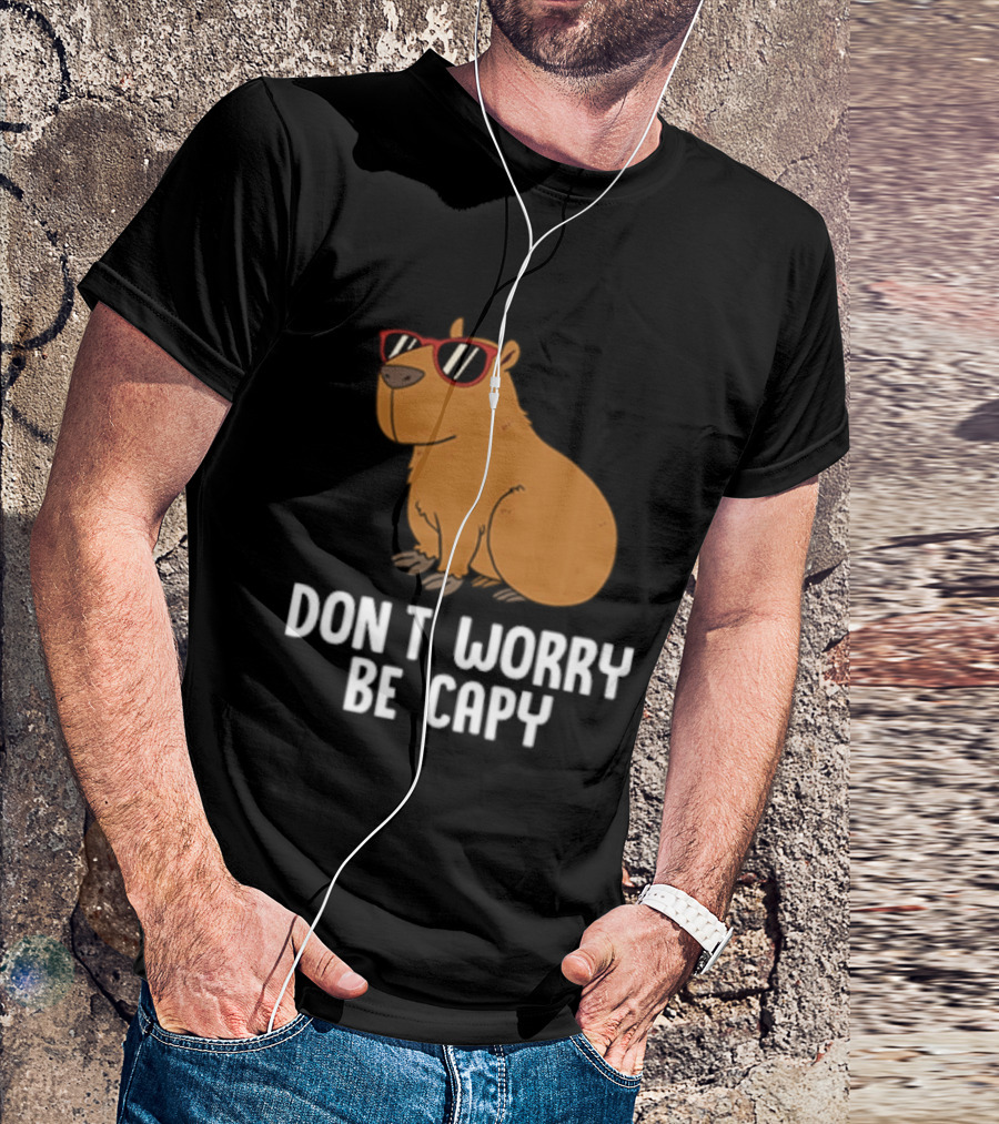 Don't Worry Be Capy With Cool Sunglasses Capybara T-Shirt