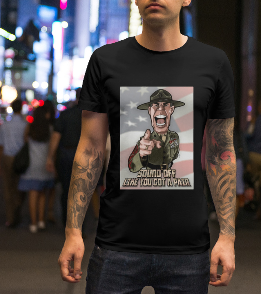 Gunnery Sergeant Hartman Sound Off Like You Got A Pair American Flag T-Shirt